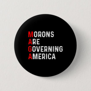 Moronen regieren Amerika gegen Trump politisch Button