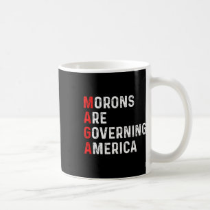 Moronen regieren Amerika gegen Trump politisch Kaffeetasse