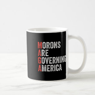 Moronen regieren Amerika gegen Trump politisch Kaffeetasse