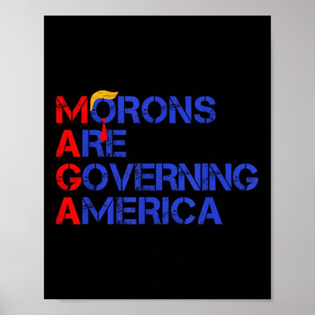 Moronen regieren Amerika lustig Trump 2024 Poster (Vorne)
