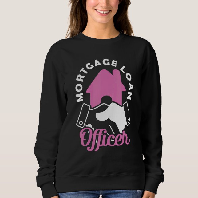 Mortgage Loan Officer 2 Sweatshirt (Vorderseite)