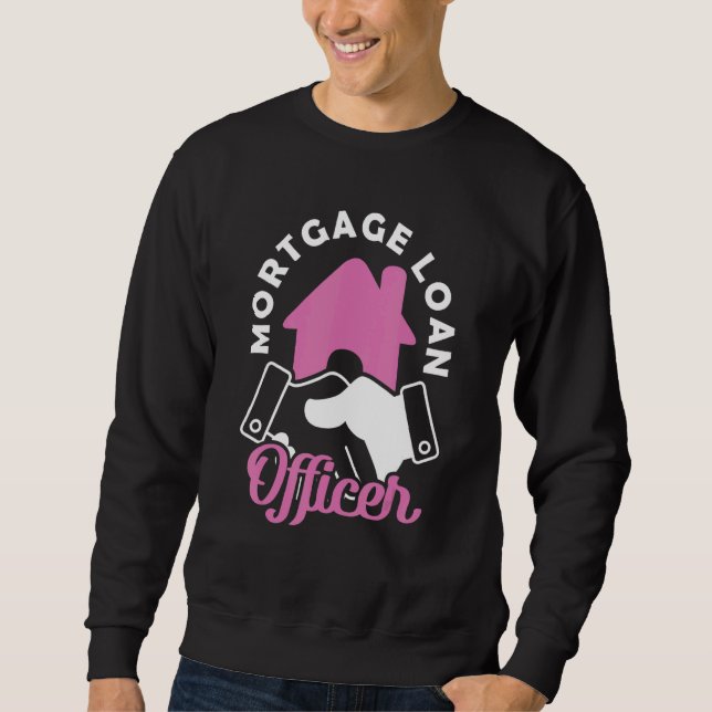 Mortgage Loan Officer 2 Sweatshirt (Vorderseite)