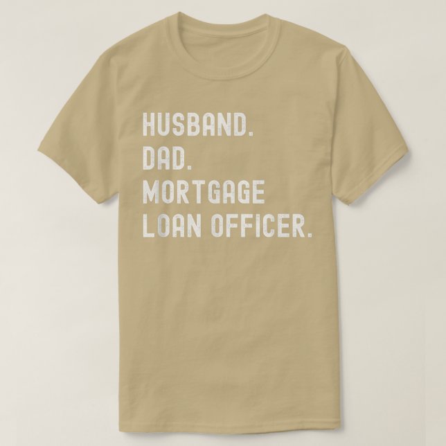 Mortgage Loan Officer Husband Dad  T-Shirt (Design vorne)