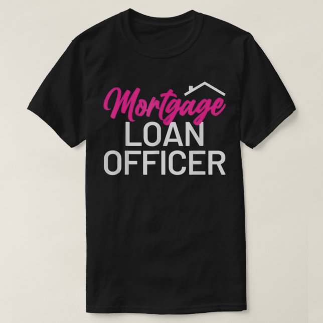Mortgage Loan Officer  T-Shirt (Design vorne)