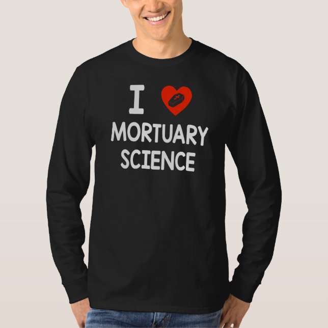 Mortuary Science Beruflich Embalmer Gravediging T-Shirt (Vorderseite)