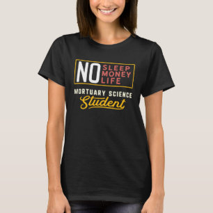 Mortuary Science Major Studen Abschluss T-Shirt