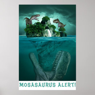 Mosasaurus-Alarm! Poster