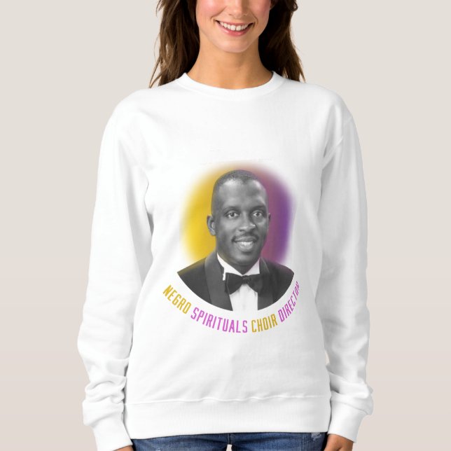 Moses Hogan Negro Spirituals Choir Director  Sweatshirt (Vorderseite)