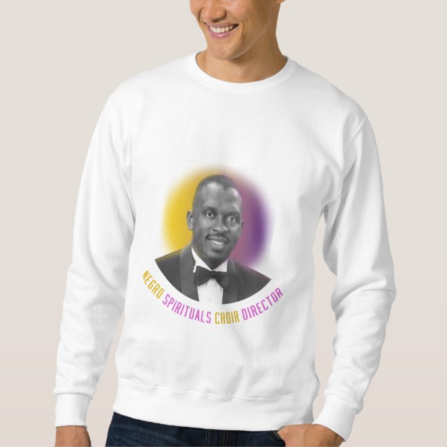 Moses Hogan Negro Spirituals Choir Director  Sweatshirt (Vorderseite)