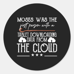 Moses war die erste Person mit einem Tablet-Downlo Runder Aufkleber
