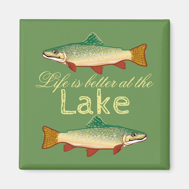 Moss Green Life is better at the Lake |Trout Magnet (Vorne)