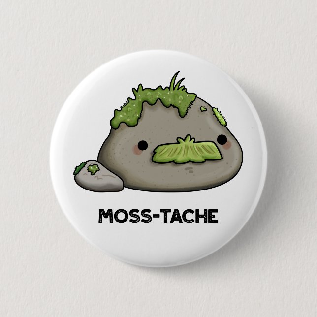 Moss tache Funny Mustache Pun Button (Vorderseite)