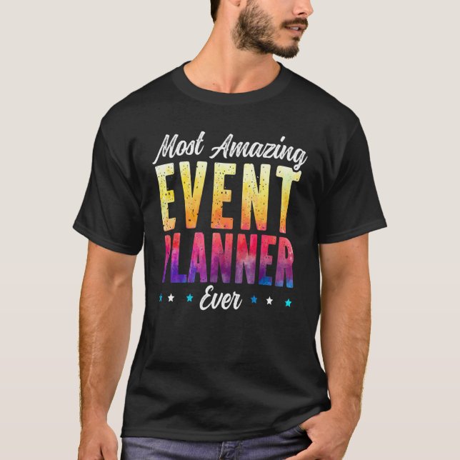 Most Amazing Event Planner Ever Job Event Planning T-Shirt (Vorderseite)