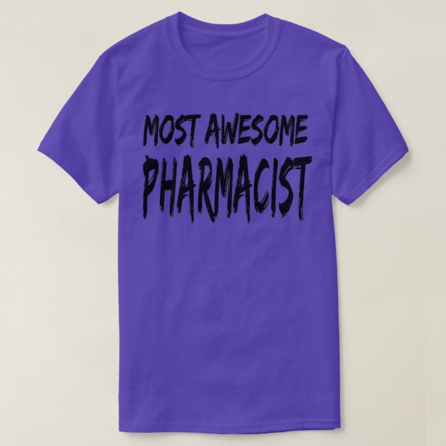 Most Awesome Pharmacist 2 T-Shirt (Design vorne)