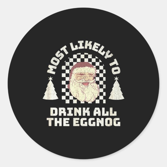 Most Likely Drink All The Eggnog Matching Couple C Runder Aufkleber (Vorderseite)