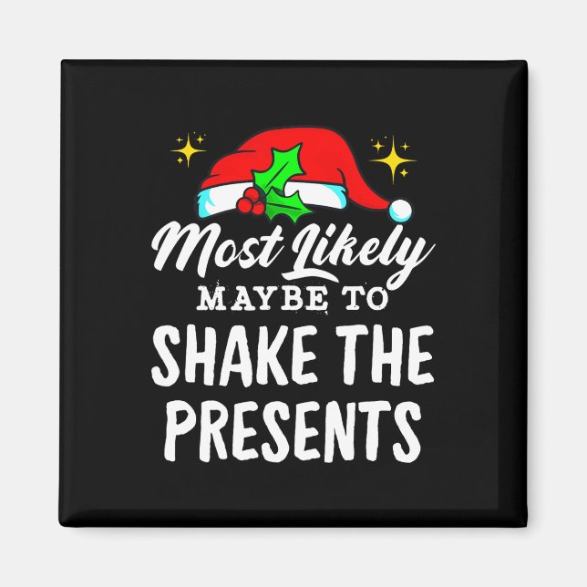 Most Likely Maybe To Shake The Presents Funny Chri Magnet (Vorne)