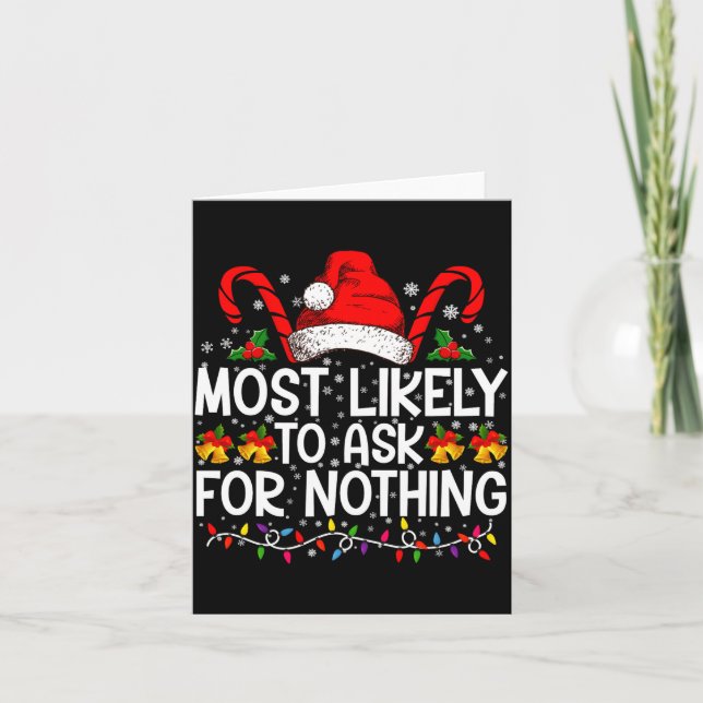 Most Likely To Ask For Nothing Christmas Matching  Karte (Vorderseite)