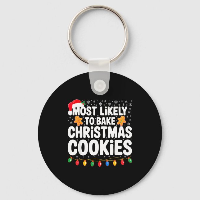 Most Likely To Bake Christmas Cookies Shirt Family Schlüsselanhänger (Vorderseite)