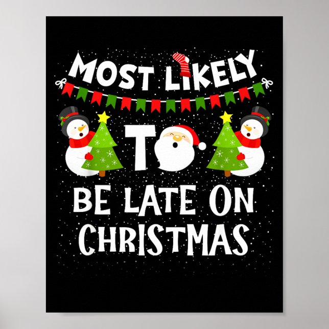 Most Likely To Be Late On Christmas Funny Family M Poster (Vorne)