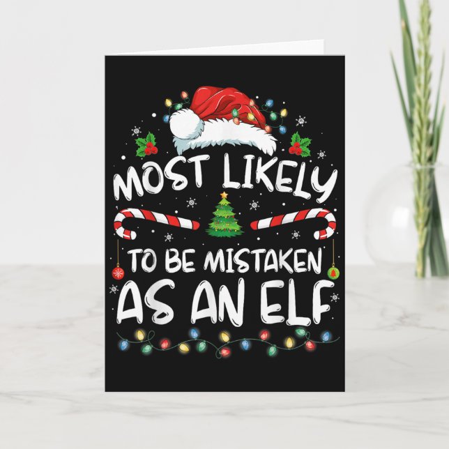 Most Likely To Be Mistaken As An Elf Funny Family  Karte (Vorderseite)