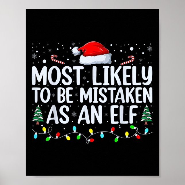 Most Likely To Be Mistaken As An Elf Funny Family  Poster (Vorne)
