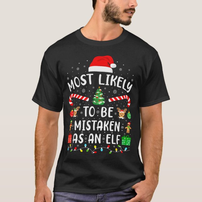 Most Likely To Be Mistaken As An Elf Matching Fami T-Shirt (Vorderseite)