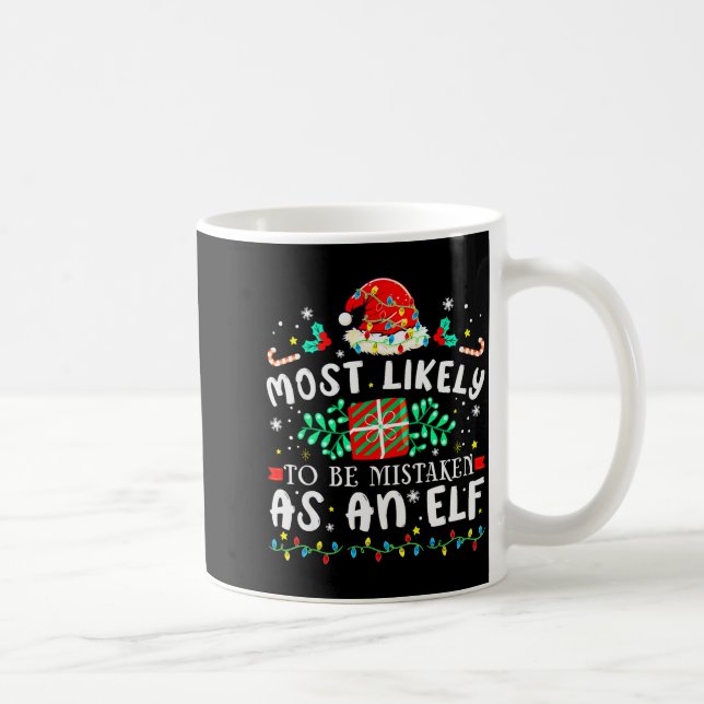 Most Likely To Be Mistaken As An Elf Xmas Matching Kaffeetasse (Rechts)