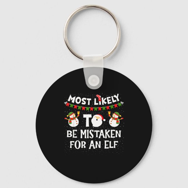Most Likely To Be Mistaken For An Elf Funny Christ Schlüsselanhänger (Vorderseite)