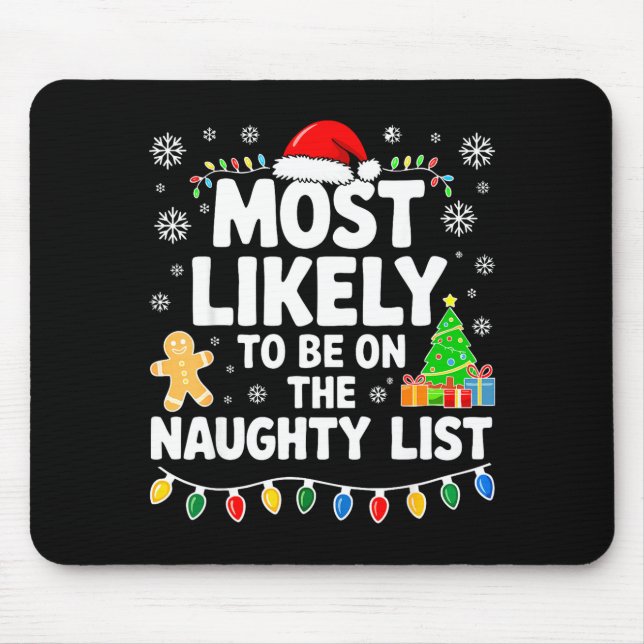 Most Likely To Be On The Naughty Lis Family Christ Mousepad (Vorne)