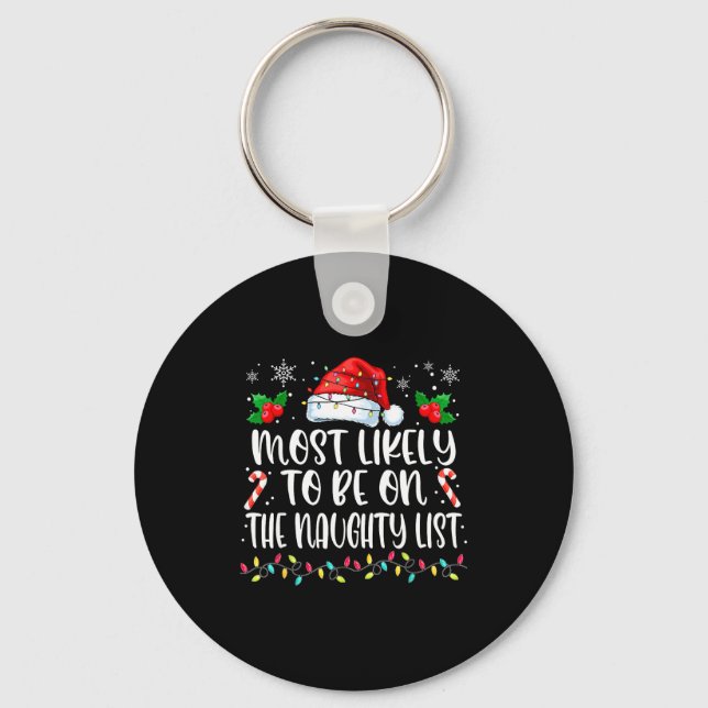 Most Likely To Be On The Naughty List Funny Family Schlüsselanhänger (Vorderseite)
