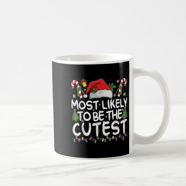 Most Likely To Be The Cutest Matching Christmas  Kaffeetasse (Rechts)