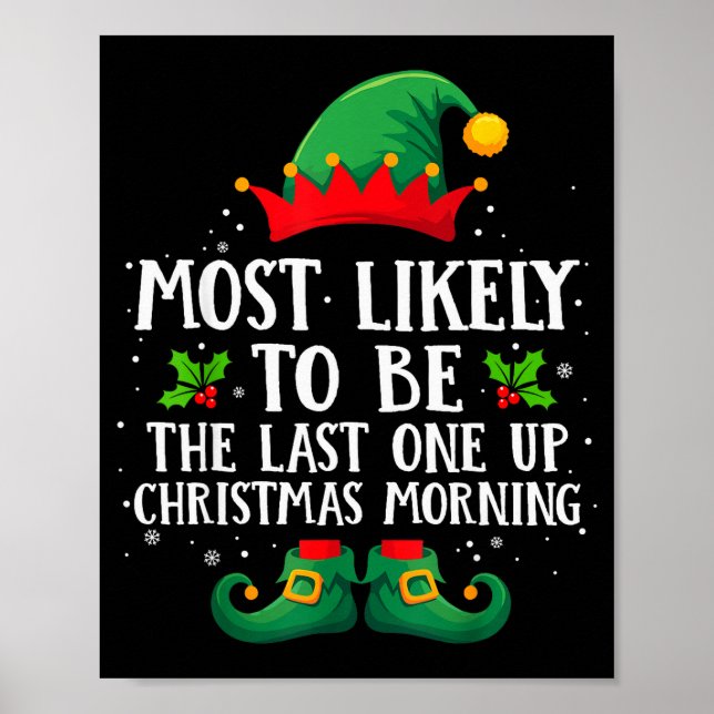 Most Likely To Be The Last One Up Matching Christm Poster (Vorne)