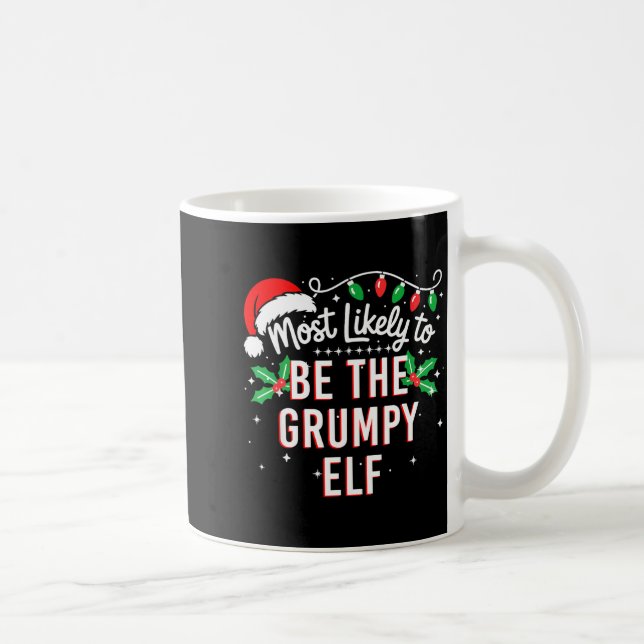 Most Likely To Be The Mpy Elf Funny Xmas  Kaffeetasse (Rechts)