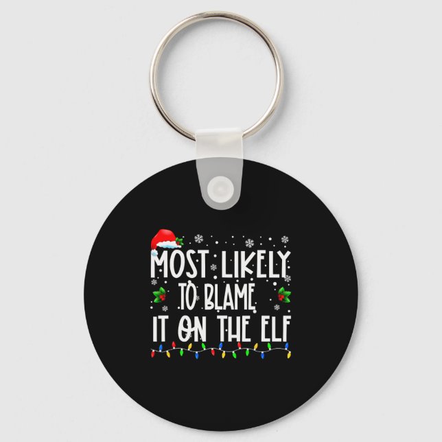 Most Likely To Blame It On The Elf Christmas Match Schlüsselanhänger (Vorderseite)