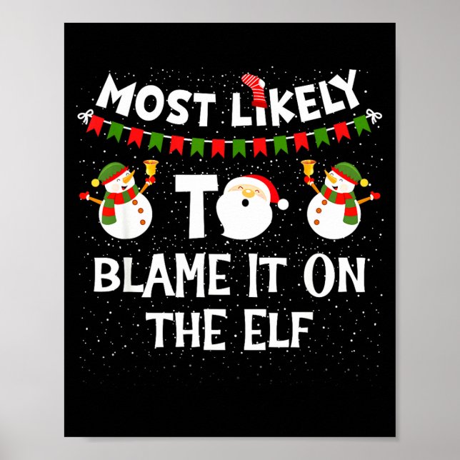 Most Likely To Blame It On The Elf Funny Christmas Poster (Vorne)