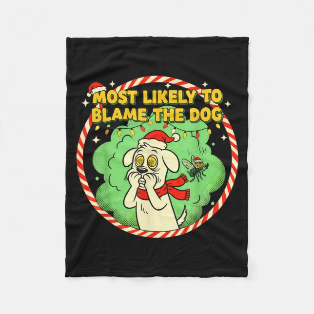 Most Likely To Blame The Dog Funny Christmas  Fleecedecke (Vorderseite)