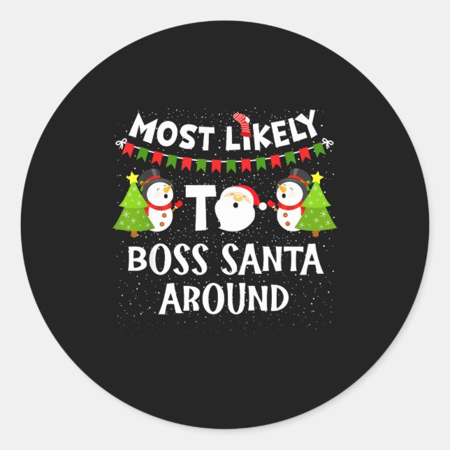 Most Likely To Boss Santa Around Funny Holiday Chr Runder Aufkleber (Vorderseite)
