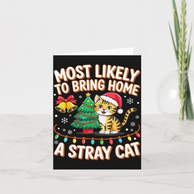 Most Likely To Bring Home A Stray Ca Family Christ Karte (Vorderseite)
