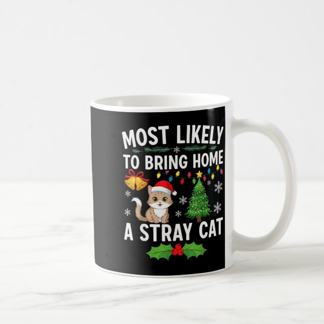 Most Likely To Bring Home A Stray Cat Matching Chr Kaffeetasse (Rechts)