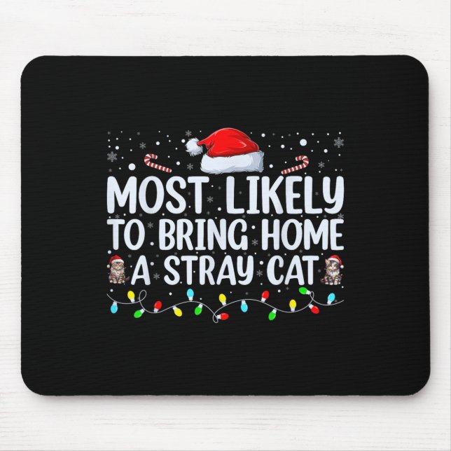Most Likely To Bring Home A Stray Cat Matching Chr Mousepad (Vorne)