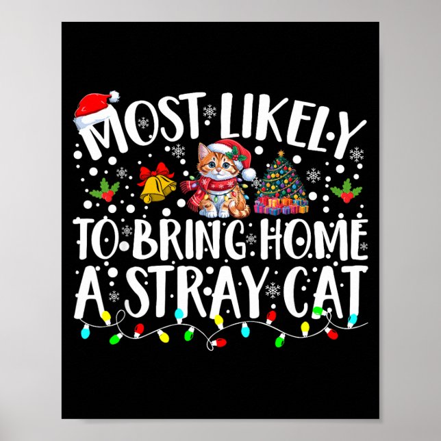 Most Likely To Bring Home A Stray Cat Pet Lover Ch Poster (Vorne)