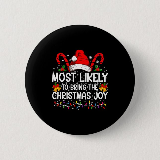 Most Likely To Bring The Christmas Joy Matching  Button (Vorderseite)