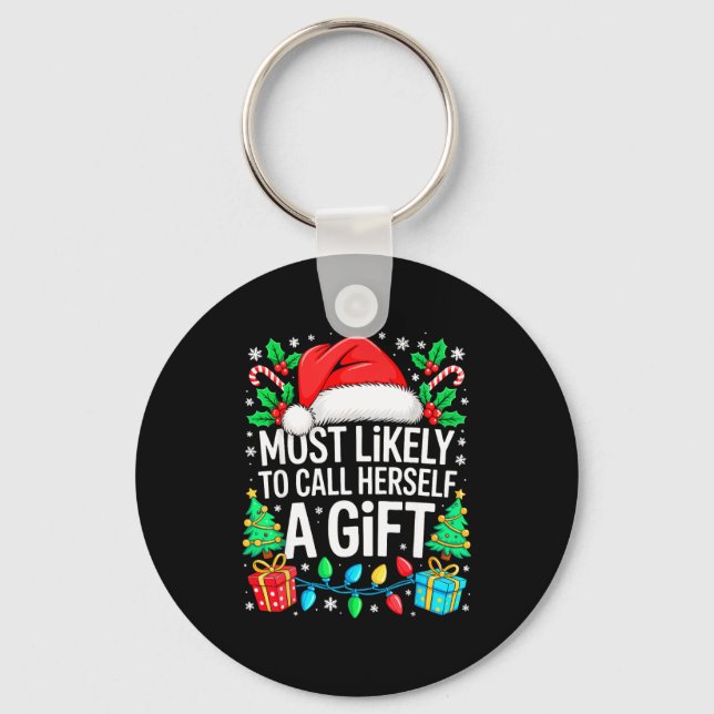 Most Likely To Call Herself A Gif Matching Christm Schlüsselanhänger (Vorderseite)