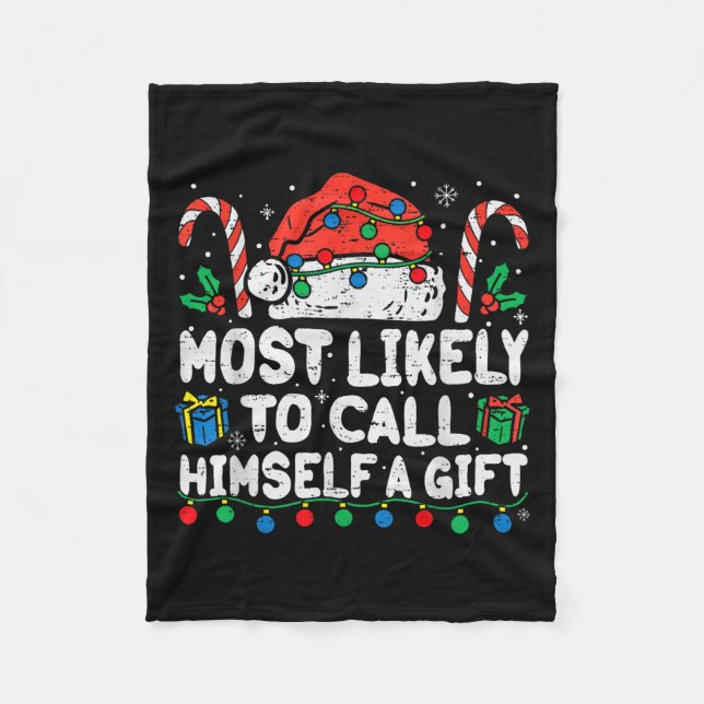 Most Likely To Call Himself A Gift Christmas Xmas  Fleecedecke (Vorderseite)