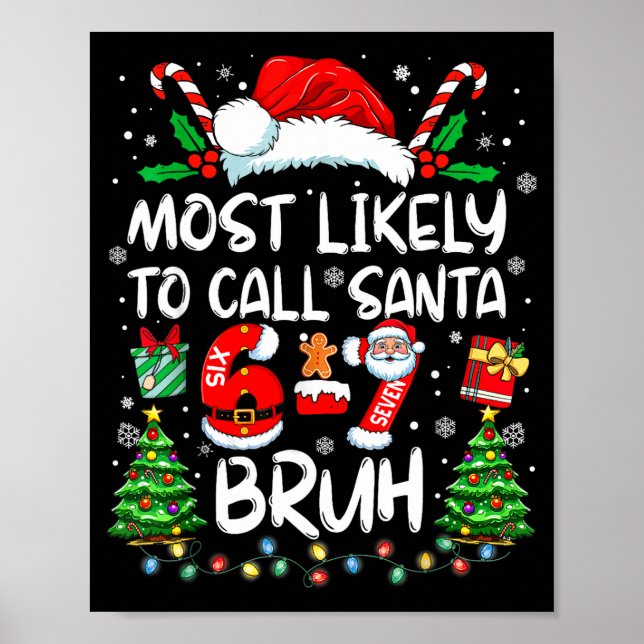 Most Likely To Call Santa 67 Six Seven Bruh Christ Poster (Vorne)