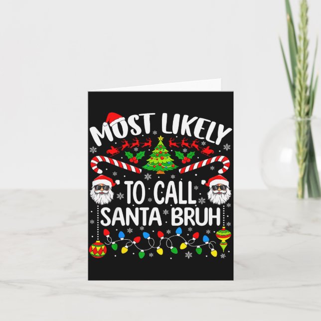Most Likely To Call Santa Bruh Christmas Matching  Karte (Vorderseite)