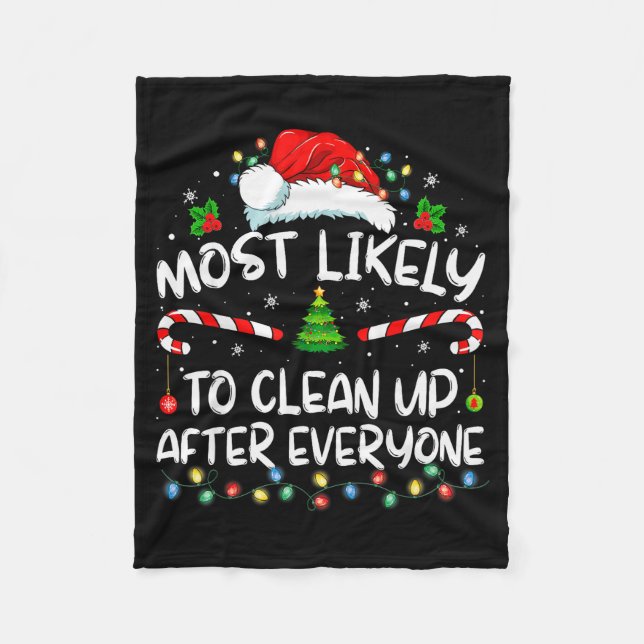 Most Likely To Clean Up After Everyone Christmas F Fleecedecke (Vorderseite)