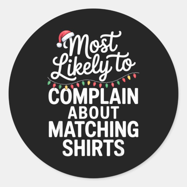 Most Likely To Complain About Matching Funny Xmas  Runder Aufkleber (Vorderseite)
