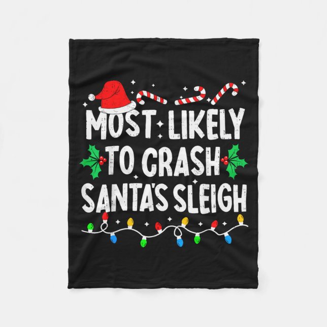 Most Likely To Crash Santas Sleigh Family Matching Fleecedecke (Vorderseite)