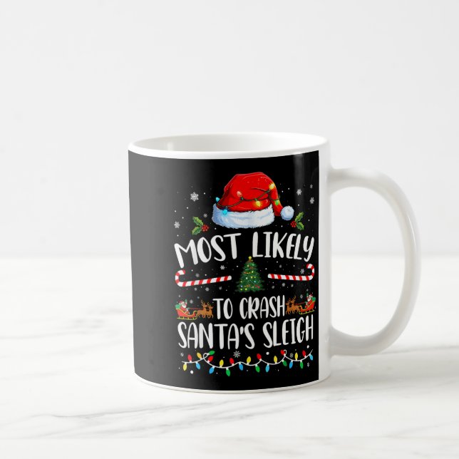 Most Likely To Crash Santas Sleigh Family Matching Kaffeetasse (Rechts)
